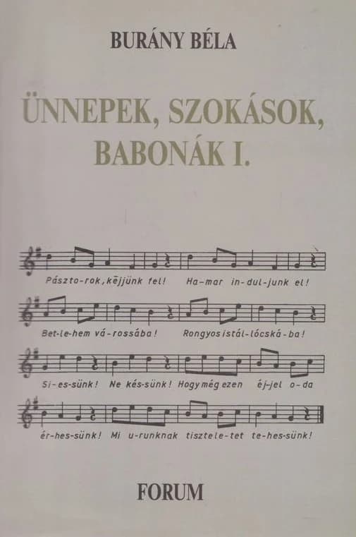 Ünnepek, szokások, babonák I.