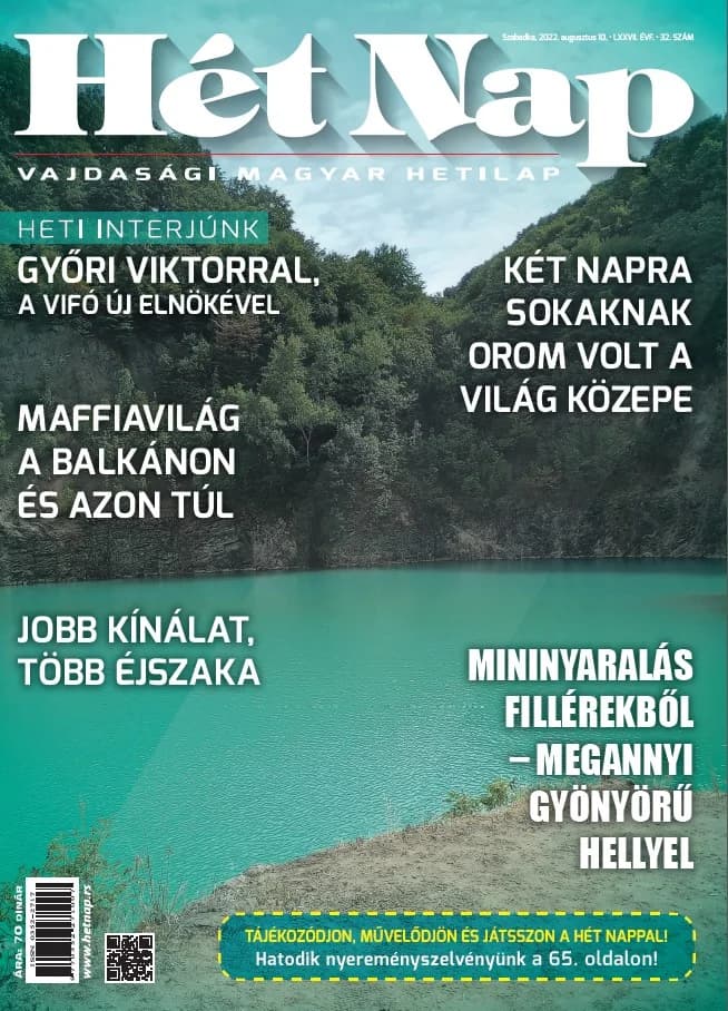 7 Nap, 77. évf. 2022. augusztus 10. 32. sz.