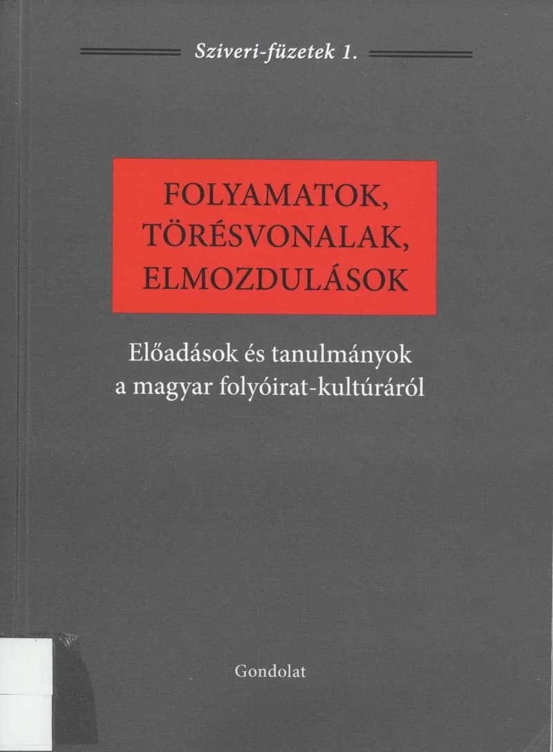 Folyamatok, törésvonalak, elmozdulások
