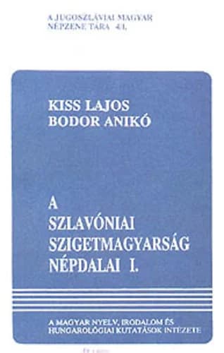 A szlavóniai szigetmagyarság népdalai I.