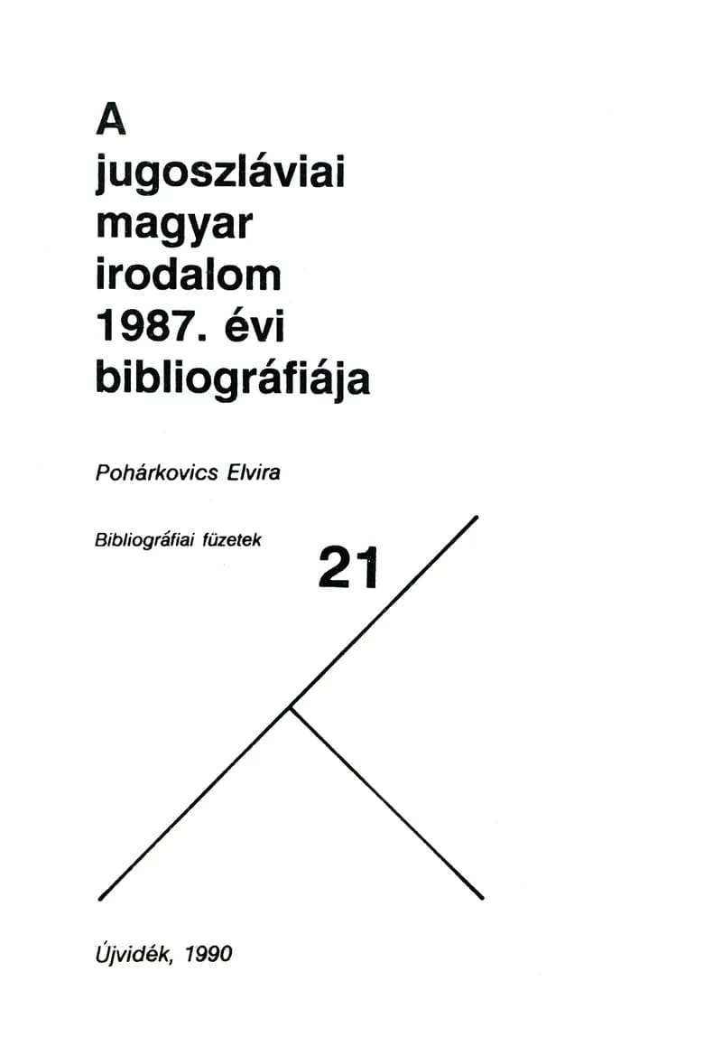 A jugoszláviai magyar irodalom 1987. évi bibliográfiája