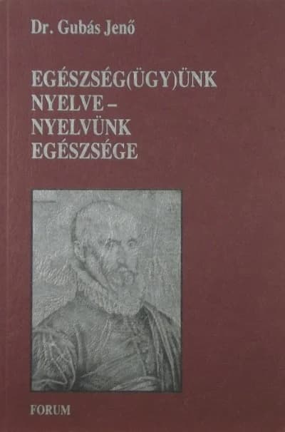 Egészség(ügy)ünk nyelve – nyelvünk egészsége