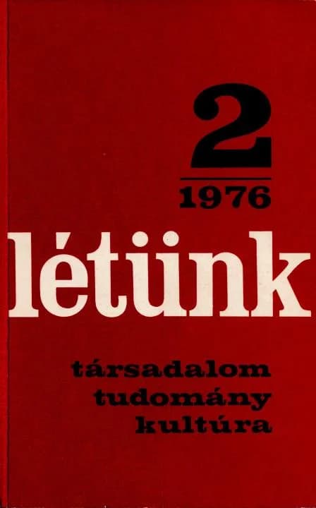Létünk, 6. évf. 1976. március – április. 2. sz. 1–155. oldal
