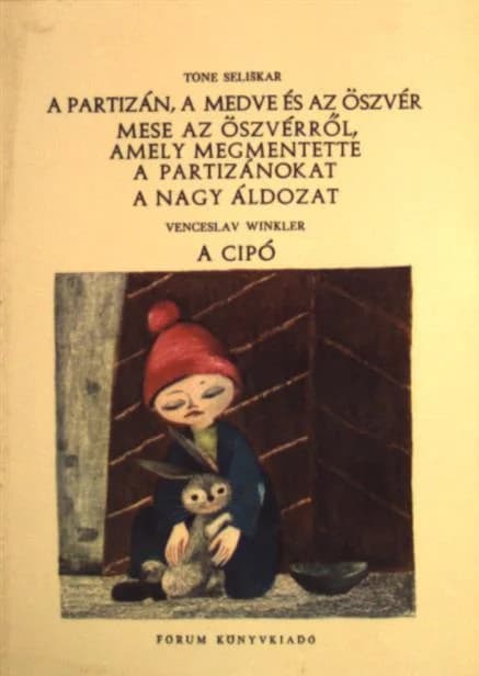 A partizán, a medve és az öszvér; Mese az öszvérről, amely megmentette a partizánokat; A nagy áldozat; A cipó 