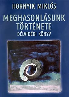 Meghasonlásunk története 