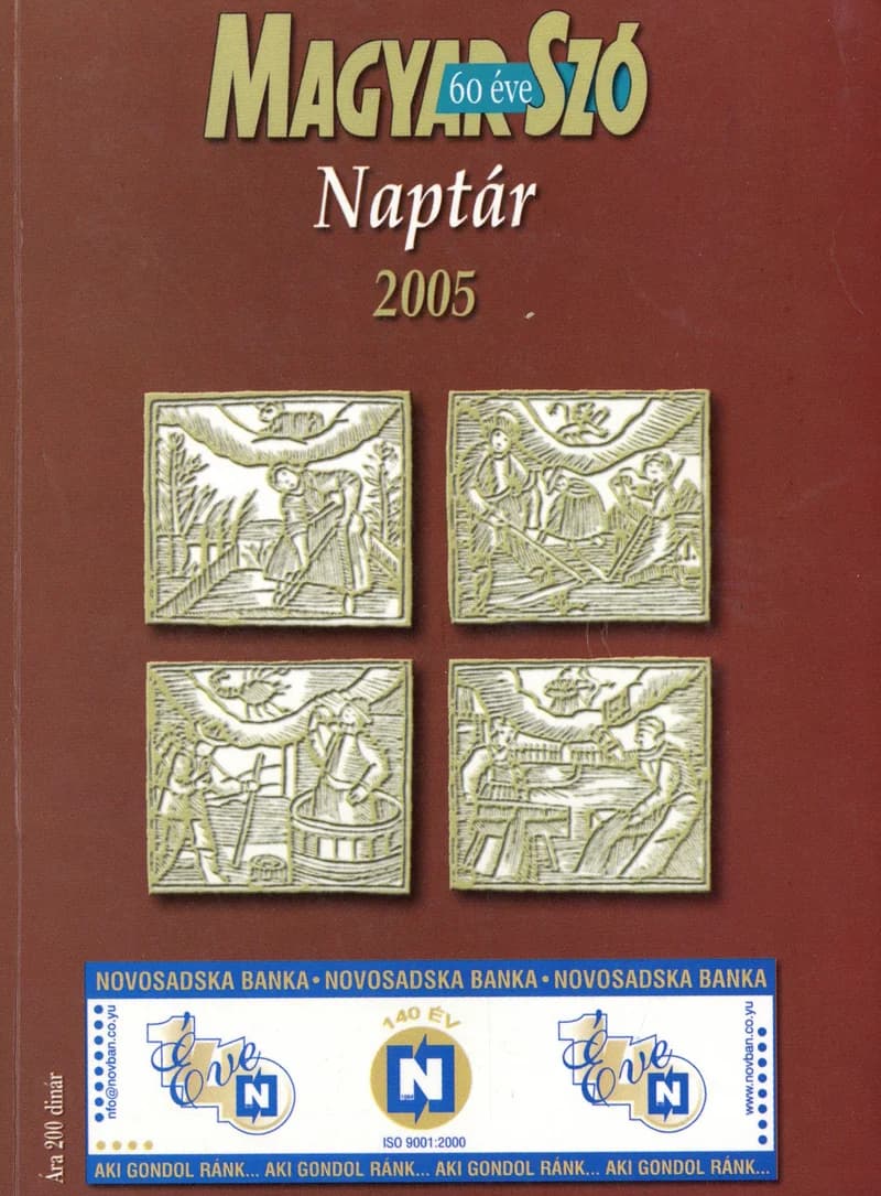 Magyar Szó Naptár, 52. évf. 2005. 52. sz.