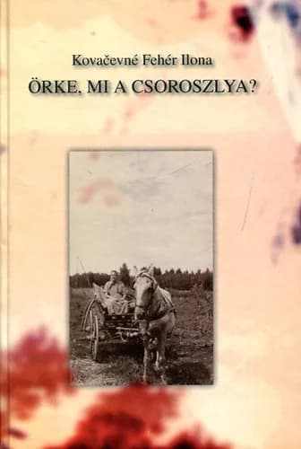 Örke, mi a csoroszlya?