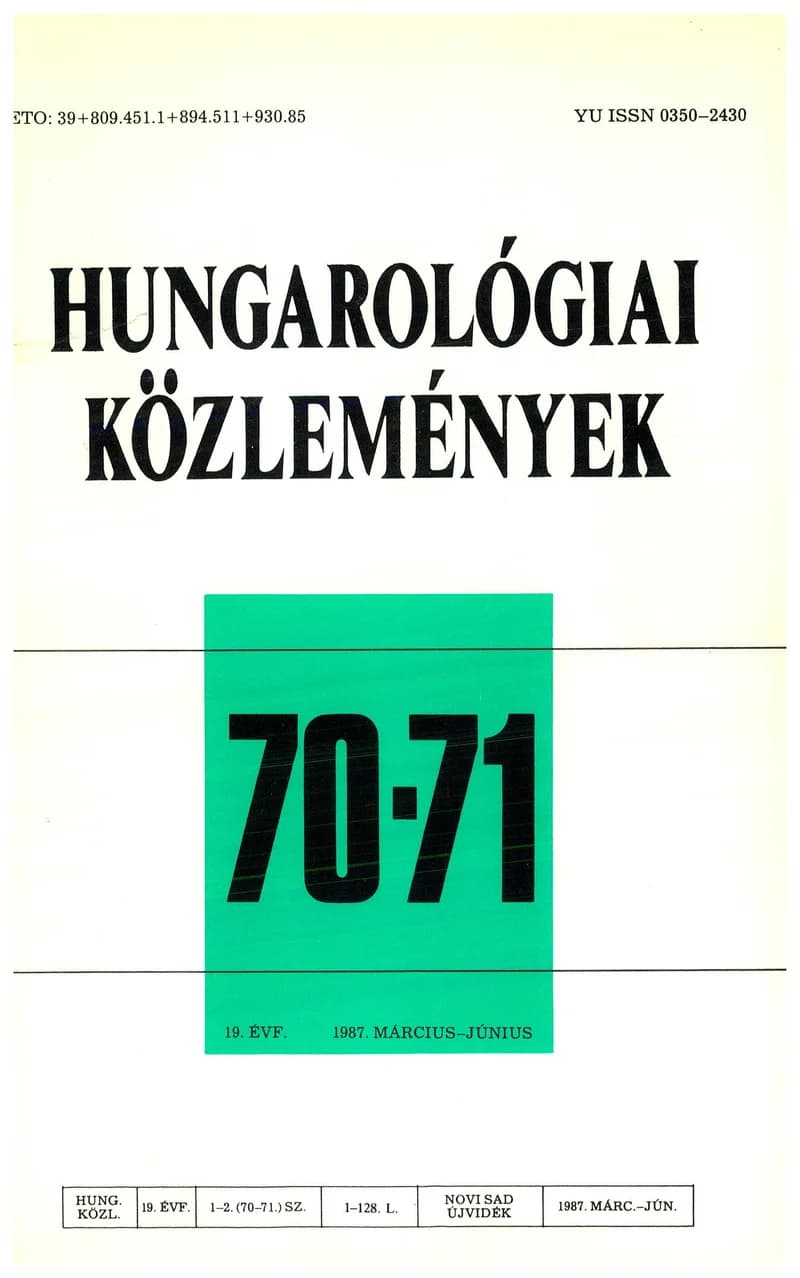 Hungarológiai Közlemények, 19. évf. 1987. március 1. – június 1. 70–71. sz. 1–128. oldal