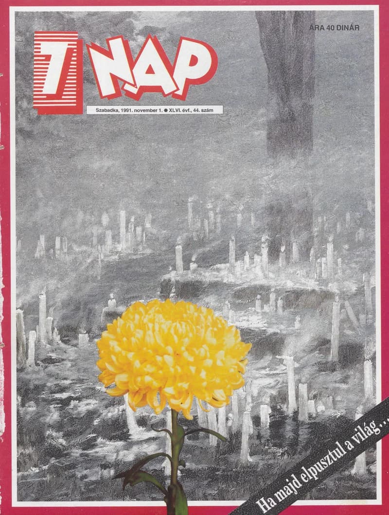 7 Nap, 46. évf. 1991. november 1. 44. sz. 1–68. oldal