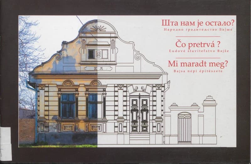 Шта нам је остало? / Čo pretrvá? / Mi maradt meg? 