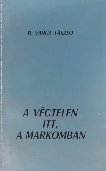 A végtelen itt, a markomban