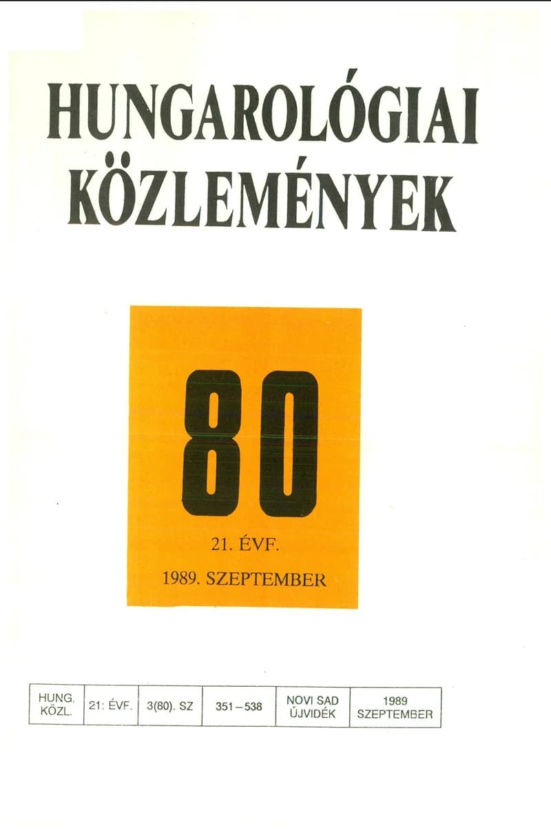 Hungarológiai Közlemények, 21. évf. 1989. szeptember 1. 80. sz. 351–533. oldal