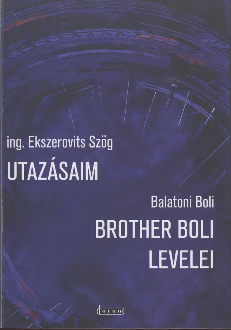 Utazásaim / Brother Boli levelei