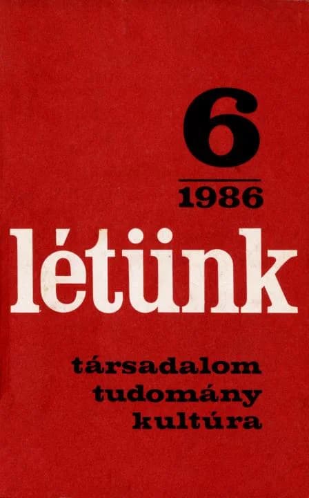 Létünk, 16. évf. 1986. november – december. 6. sz. 807–972. oldal