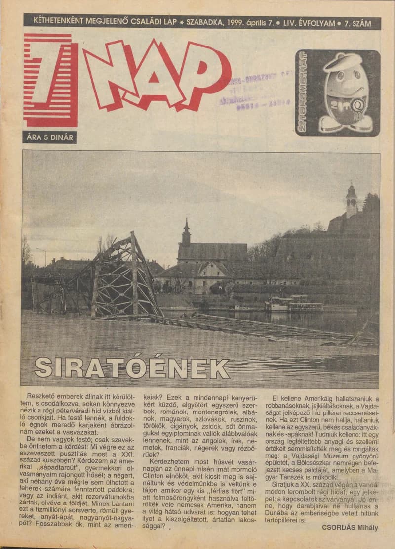 7 Nap, 54. évf. 1999. április 7. 7. sz. 1–32. oldal