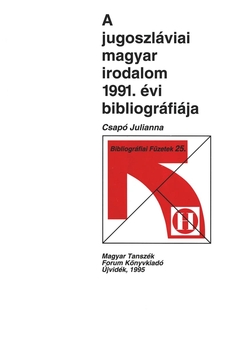 A jugoszláviai magyar irodalom 1991. évi bibliográfiája
