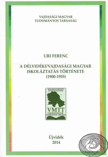 A délvidéki/vajdasági magyar iskoláztatás története 