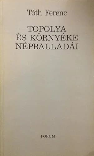 Topolya és környéke népballadái