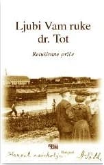 Ruke Vam ljubi dr. Tot 