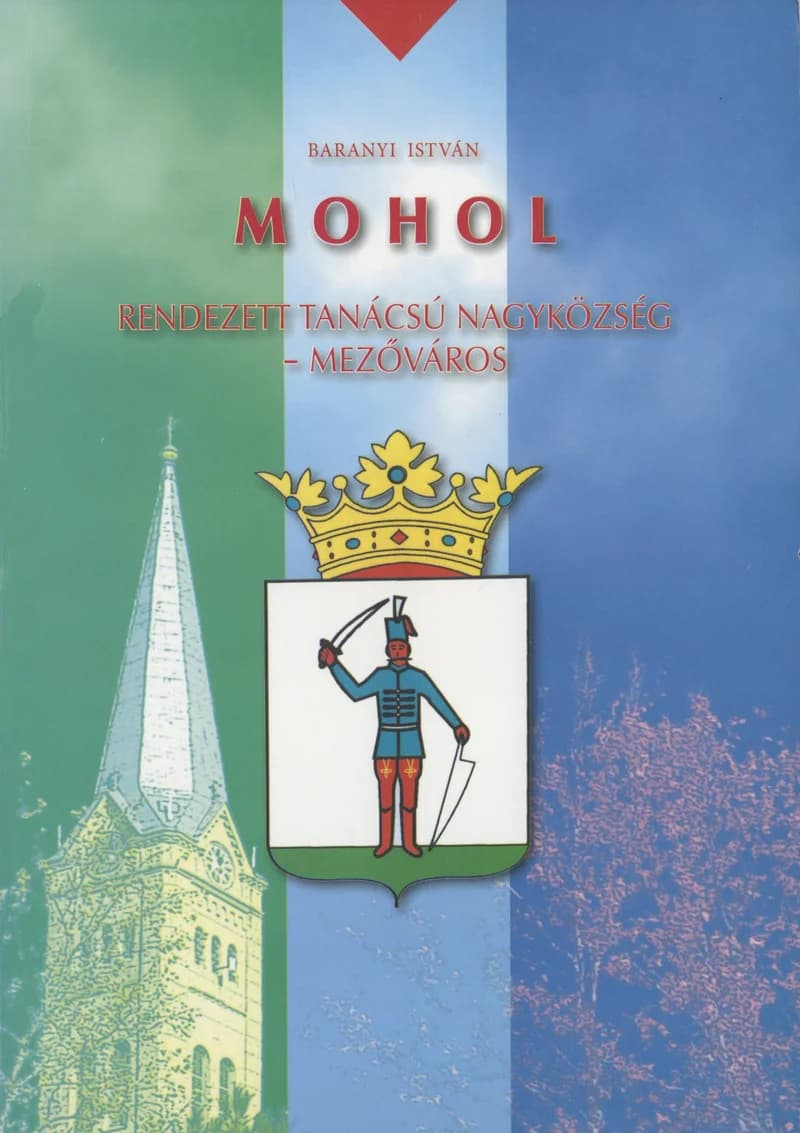 Mohol rendezett tanácsú nagyközség – mezőváros