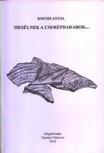 Mesélnek ​a cserépdarabok…
