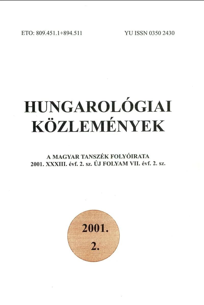 Hungarológiai Közlemények, 33. évf. 2001. január 1. 2. sz. 1–154. oldal