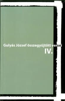 Gulyás József összegyűjtött versei IV.