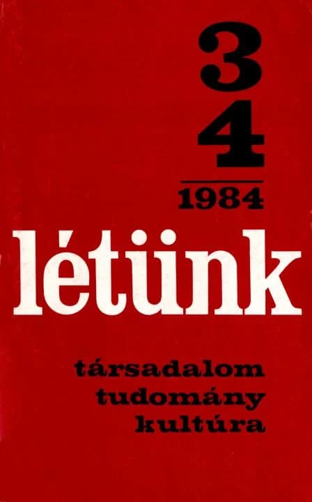Létünk, 14. évf. 1984. május – augusztus. 3–4. sz. 425–604. oldal