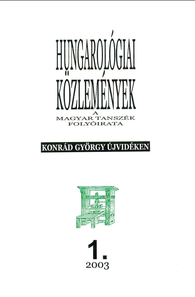 Hungarológiai Közlemények, 35. évf. 2003. január 1. 1. sz. 1–114. oldal