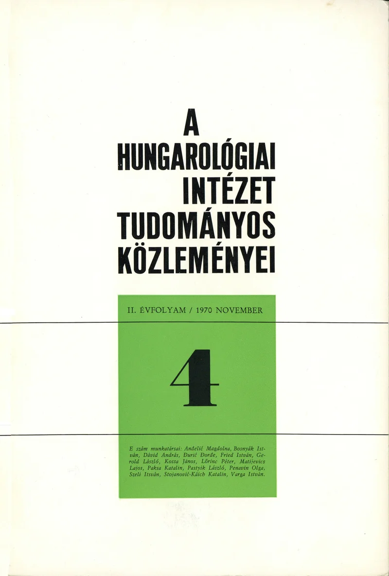 Hungarológiai Intézet Tudományos Közleményei, 2. évf. 1970. november 1. 4. sz. 1–158. oldal