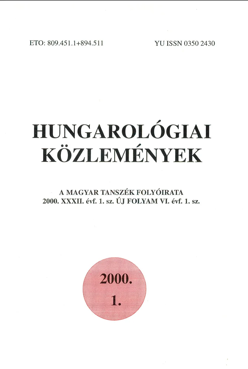 Hungarológiai Közlemények, 32. évf. 2000. január 1. 1. sz. 1–154. oldal