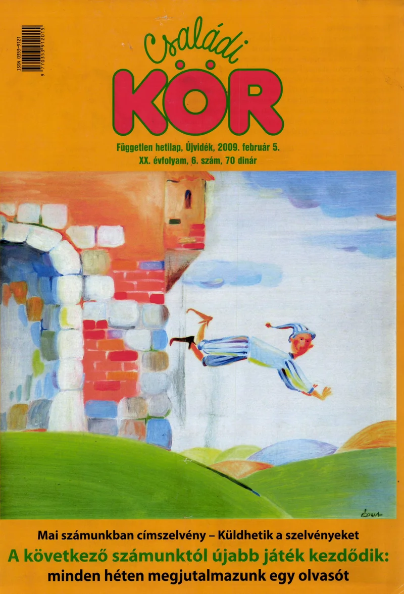 Családi Kör, 20. évf. 2009. február 5. 6. sz.