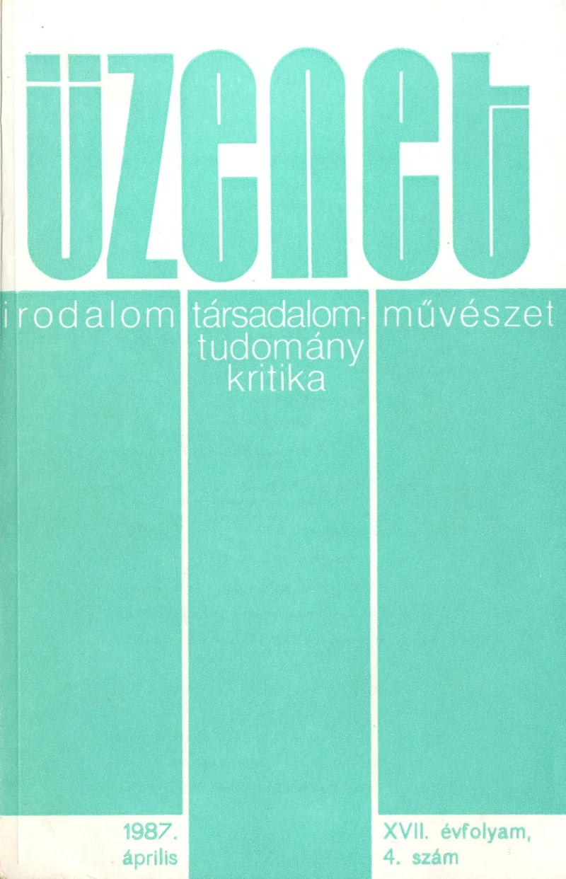 Üzenet, 17. évf. 1987. április. 4. sz. 295–368. oldal