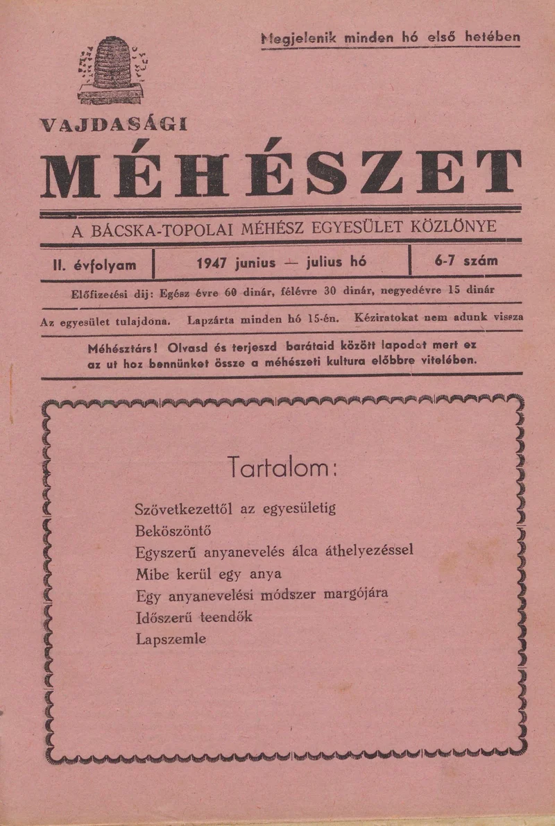 Vajdasági méhészet Bácska Topolya, 2. évf. 1947. június 1. – július 1. 6–7. sz.