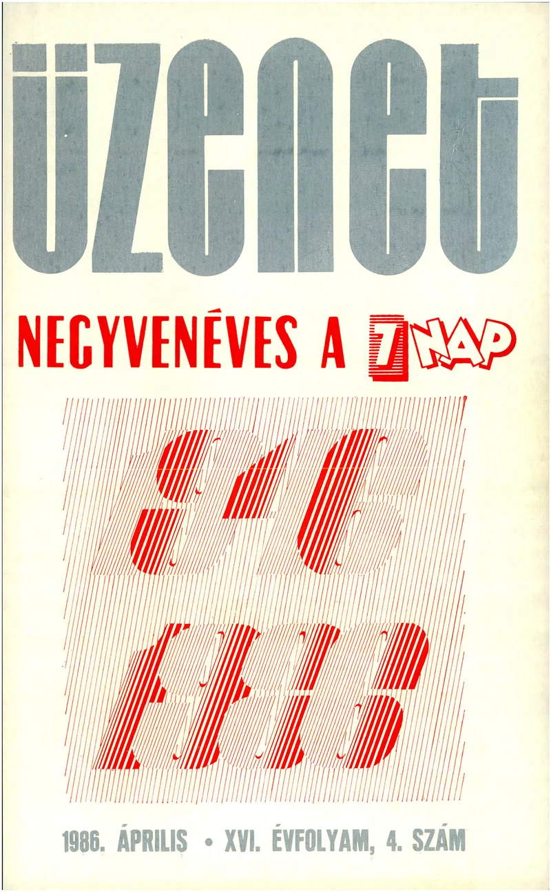 Üzenet, 16. évf. 1986. április. 4. sz. 179–244. oldal