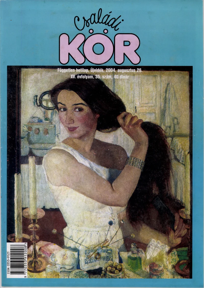 Családi Kör, 15. évf. 2004. augusztus 26. 35. sz.