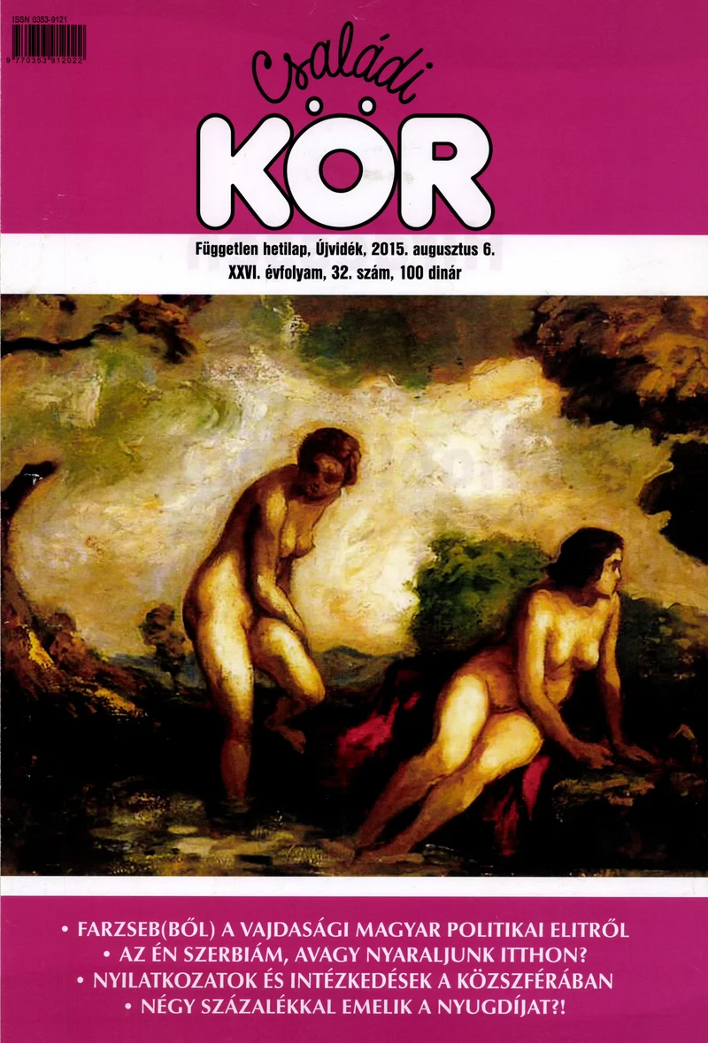 Családi Kör, 26. évf. 2015. augusztus 6. 32. sz.