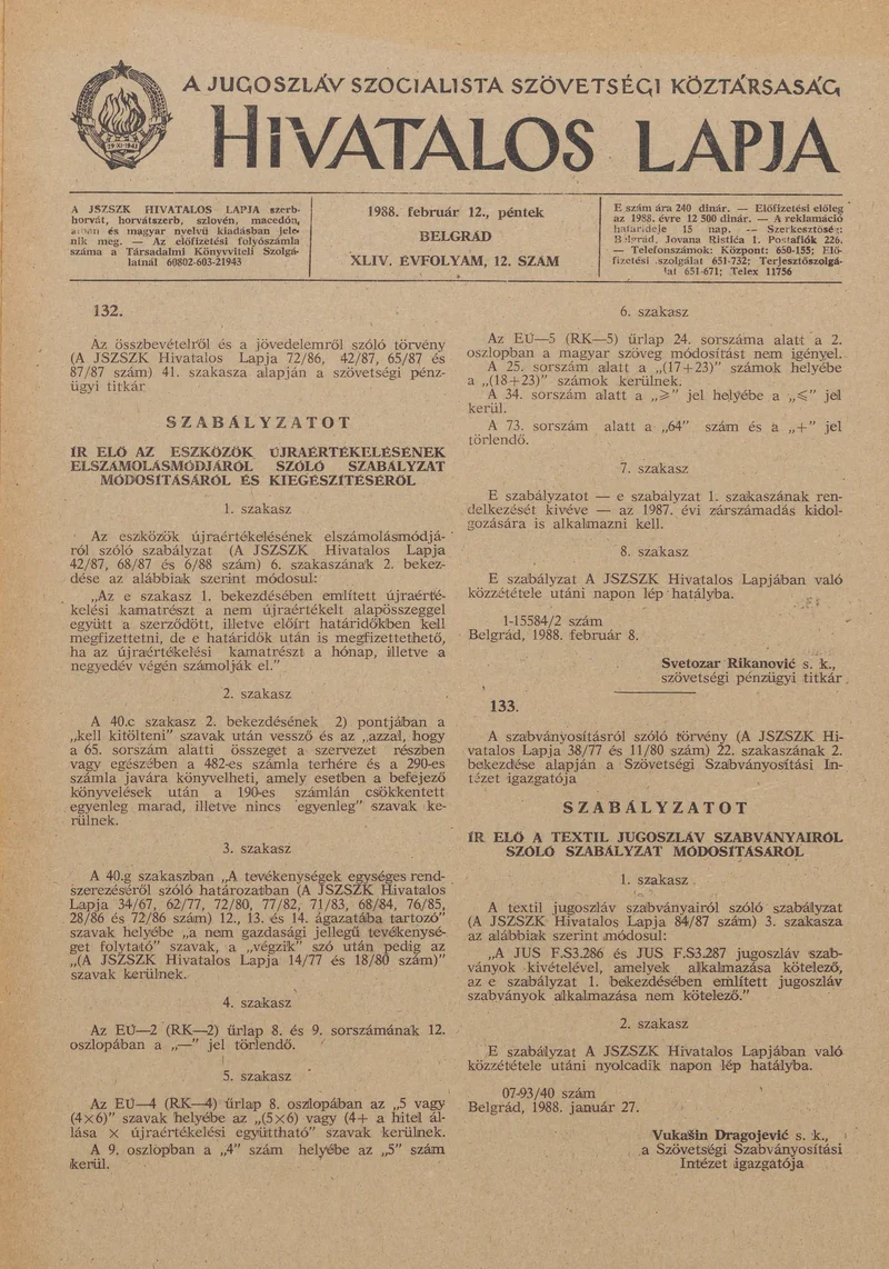 A Jugoszláv Szocialista Szövetségi Köztársaság Hivatalos Lapja, 44. évf. 1988. február 12. 12. sz. 381–396. oldal