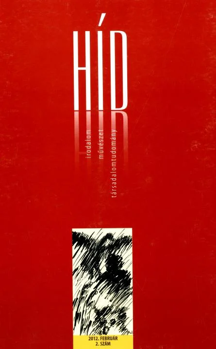 Híd, 76. évf. 2012. február. 2. sz. 1–120. oldal