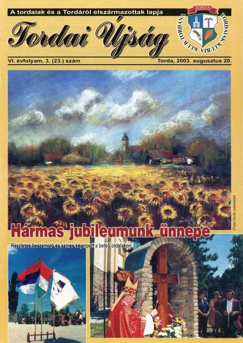 Tordai Újság, 6. évf. 2003. augusztus 20. 3. sz. 1–24. oldal