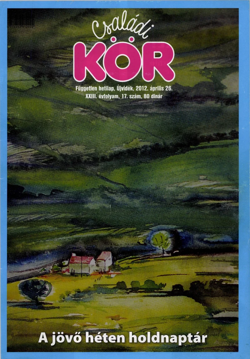 Családi Kör, 23. évf. 2012. április 26. 17. sz.