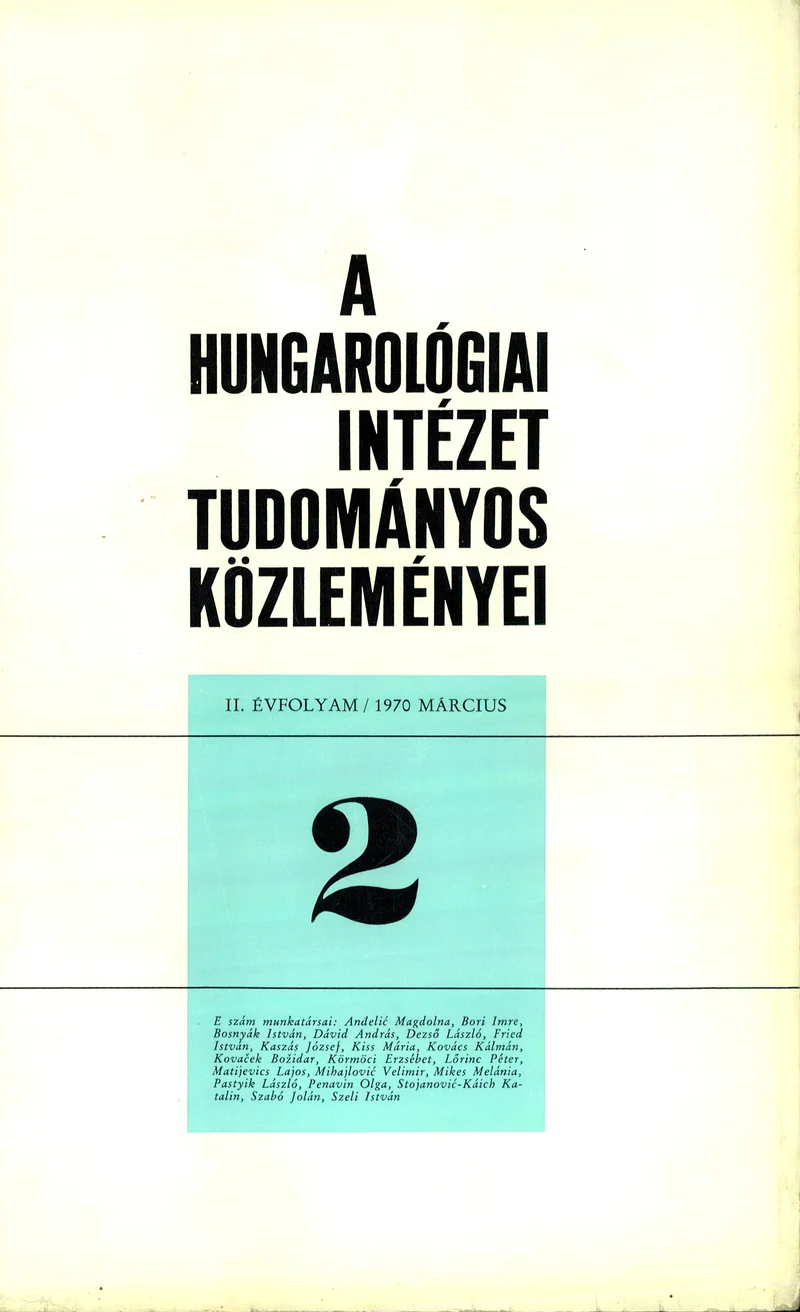 Hungarológiai Intézet Tudományos Közleményei, 2. évf. 1970. március 1. 2. sz. 1–170. oldal