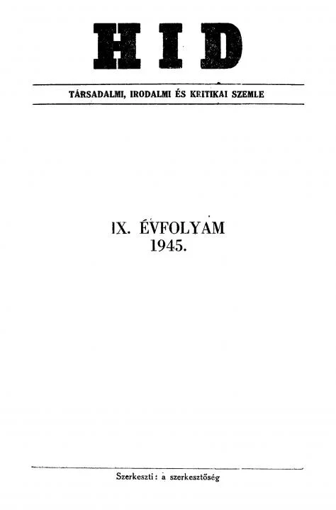Híd, 9. évf. 1945. 1. sz. 1–128. oldal