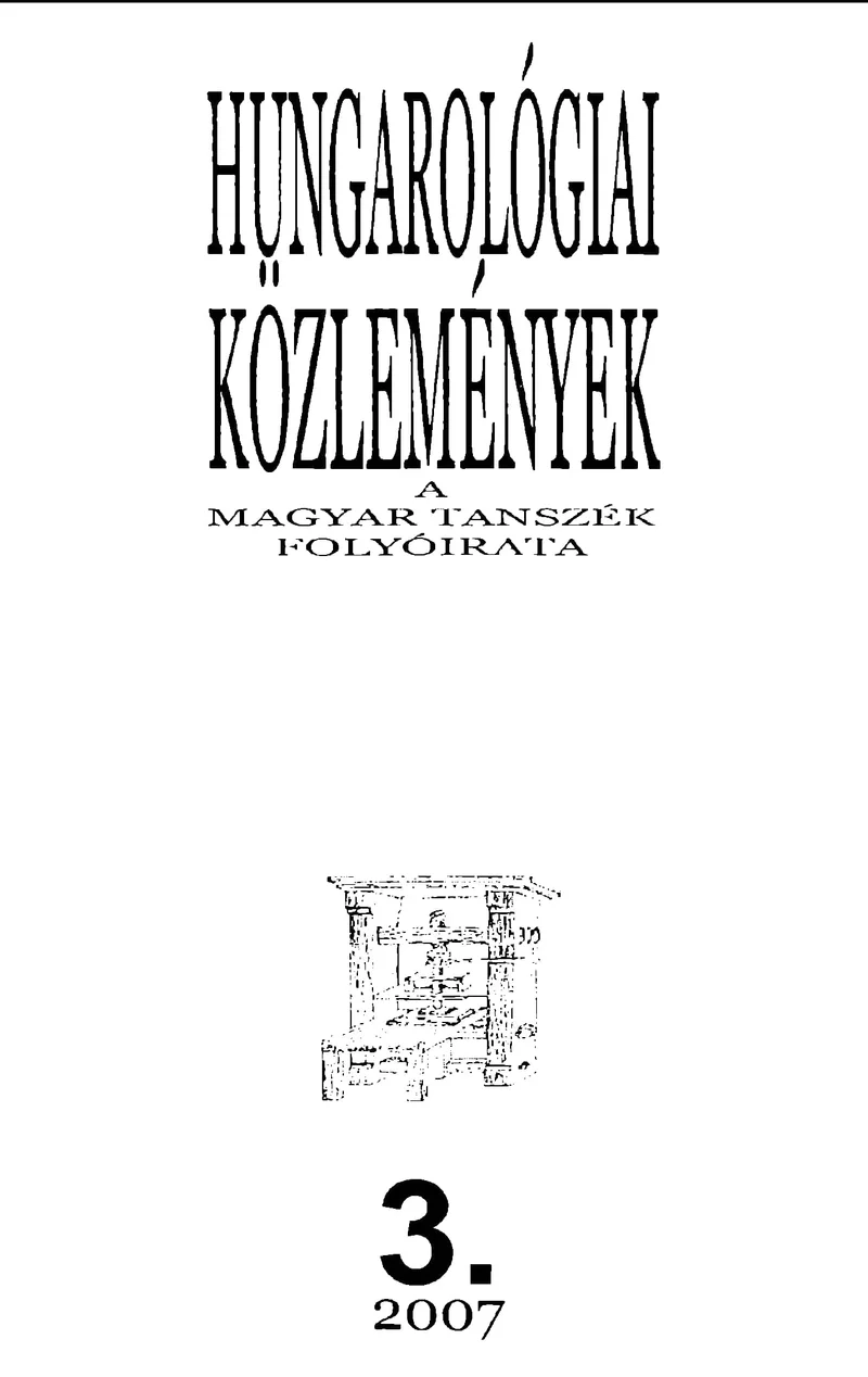 Hungarológiai Közlemények, 38. évf. 2007. január 1. 3. sz. 1–158. oldal