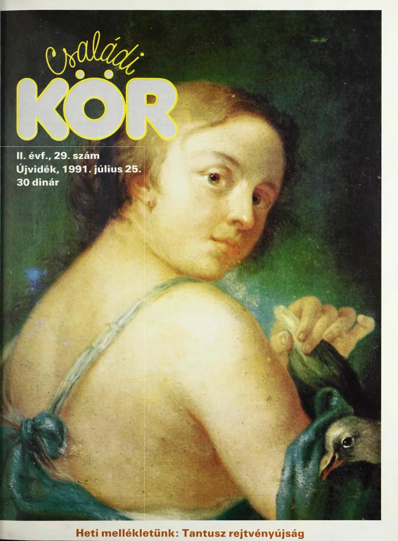 Családi Kör, 2. évf. 1991. július 25. – . 29. sz.