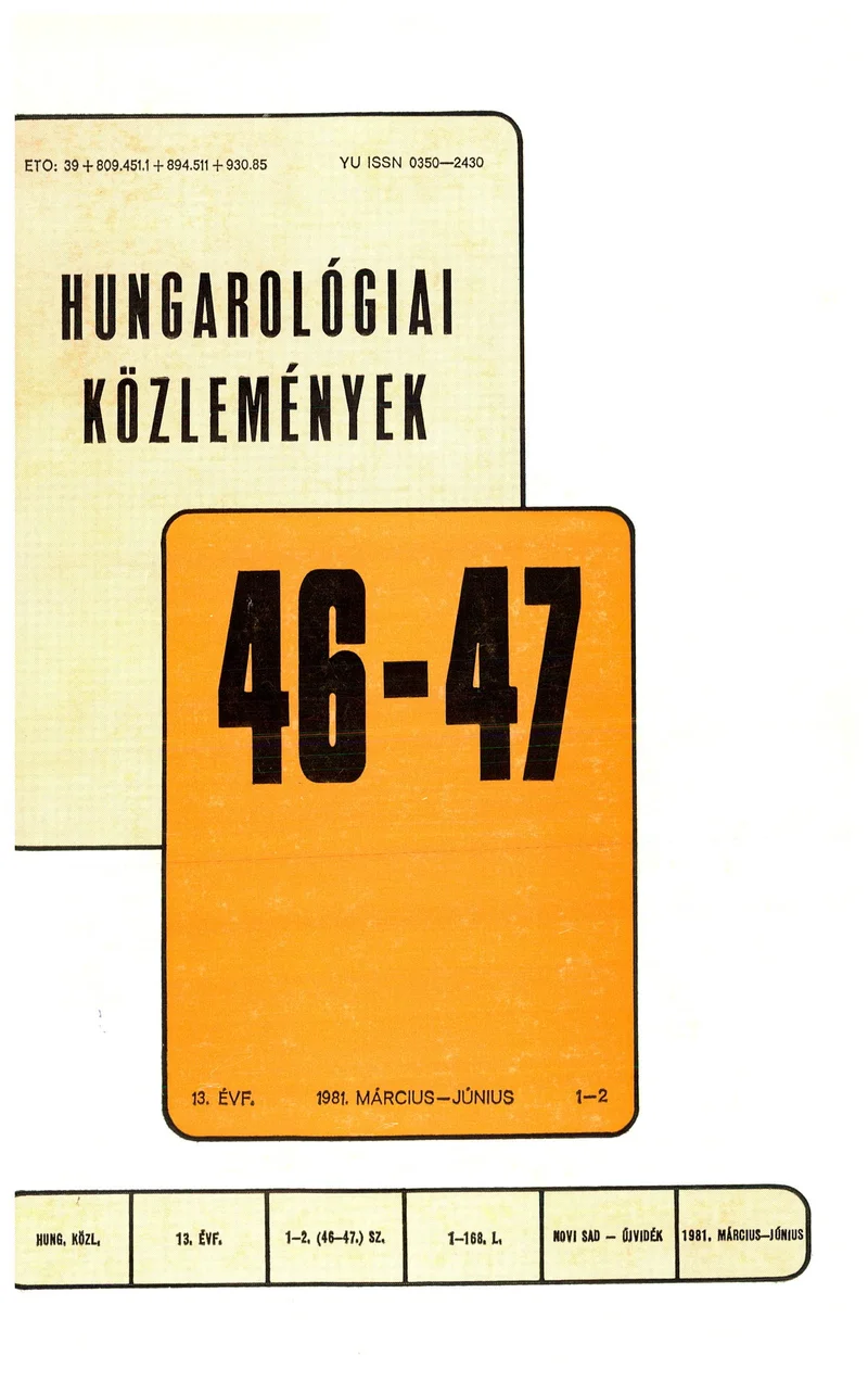 Hungarológiai Közlemények, 13. évf. 1981. március 1. – június 1. 46–47. sz. 1–167. oldal