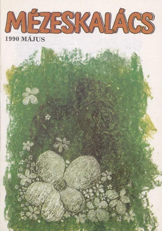 Mézeskalács, 38. évf. 1990. május. 5. sz.