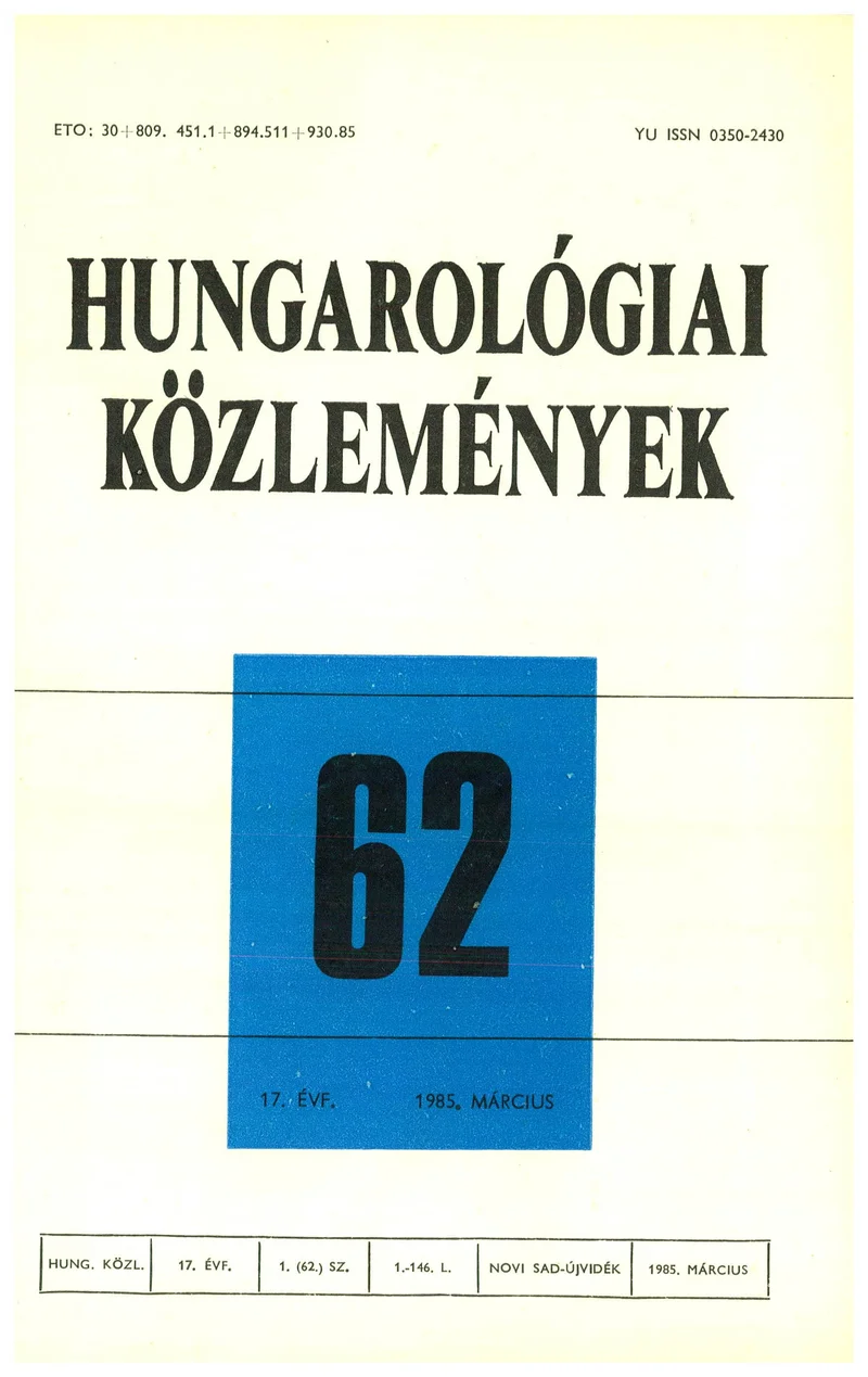 Hungarológiai Közlemények, 17. évf. 1985. március 1. 62. sz. 1–141. oldal