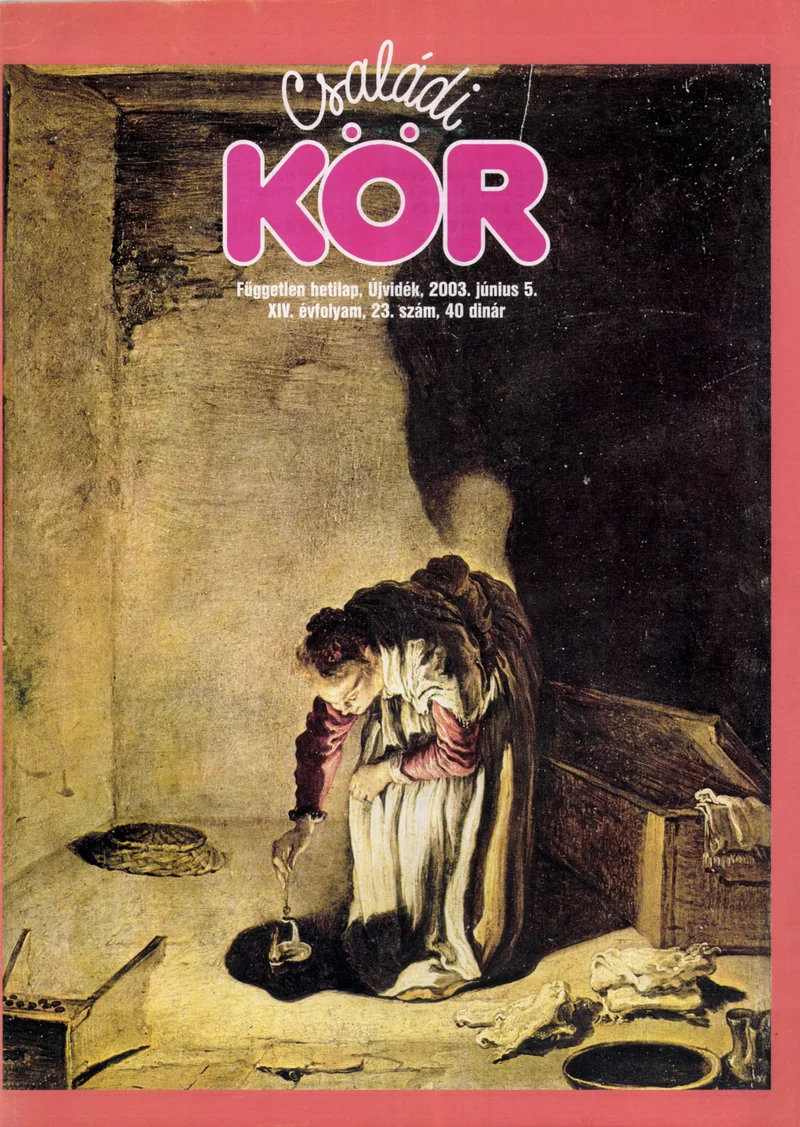 Családi Kör, 14. évf. 2003. június 5. 23. sz.