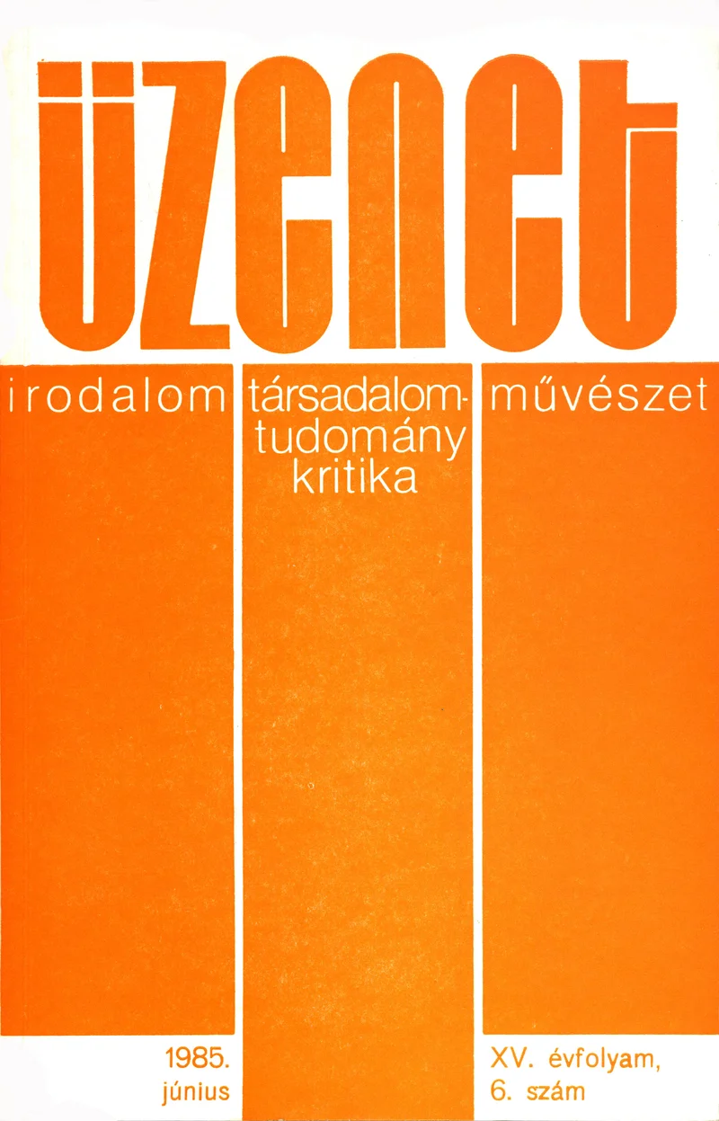 Üzenet, 16. évf. 1986. június. 6. sz. 311–372. oldal